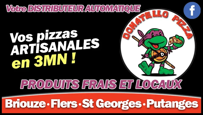 Donatello Pizza, les distributeurs de pizzas de Flers, St Georges des Groseillers, Briouze, Putanges le lac
